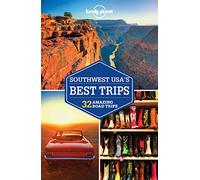 Lonely Planet Southwest USA's Best Trips: 32 Amazing Road Trips (Travel Guide)