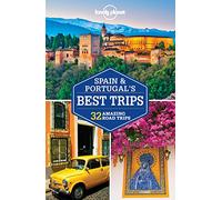 Lonely Planet Spain & Portugal's Best Trips (Road Trips Guide)