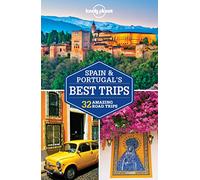Lonely Planet – Spain & Portugal's Best Trips – Road Trips Guide