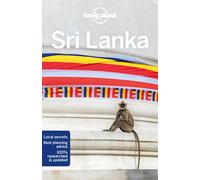 Lonely Planet Sri Lanka: Perfect for Exploring Top Sights and Taking Roads Less