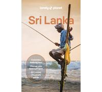 Lonely Planet Sri Lanka : Plan the Trip of a Lifetime | Detailed Itineraries & Maps | Insider Tips | Covers Colombo, The South, The Hill Country, The Ancient Cities and more