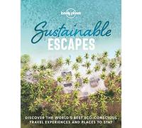 Lonely Planet Sustainable Escapes: (Lonely Planet)