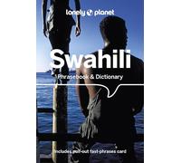 Lonely Planet Swahili Phrasebook & Dictionary: Learn Essential Phrases & Vocabulary | 3,500 Word Two-Way Dictionary | Pull-Out Fast Phrases Card | Travel with Confidence