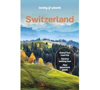 Lonely Planet Switzerland: (Travel Guide 11th edition)