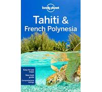 Lonely Planet Tahiti & French Polynesia (Travel Guide)