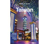 Lonely Planet Taiwan: Perfect for exploring top sights and taking roads less travelled (Travel Guide)