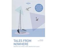 Lonely Planet Tales from Nowhere: (Lonely Planet Travel Literature 3rd edition)