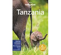 Lonely Planet Tanzania: Perfect for exploring top sights and taking roads less travelled (Travel Guide)