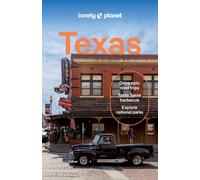 Lonely Planet Texas : Plan the Trip of a Lifetime | Detailed Itineraries & Maps | Insider Tips | Covers Austin, San Antonio & the Hill Country, Dallas and more