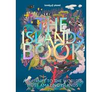 Lonely Planet The Islands Book: (Lonely Planet)