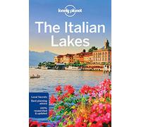 Lonely Planet The Italian Lakes: (Travel Guide 3rd edition)