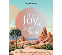 Lonely Planet The Joy of Quiet Places (Hardback) Book