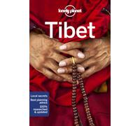 Lonely Planet Tibet : Plan the Trip of a Lifetime | Detailed Itineraries & Maps | Insider Tips | Covers Lhasa, Tsang, Kham and more