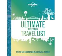 Lonely Planet Ultimate Australia Travel List by Lonely Planet (Hardback Book)