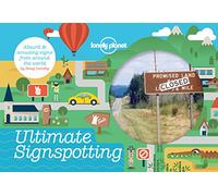 Lonely Planet Ultimate Signspotting: Absurd & Amusing Signs from Around the World