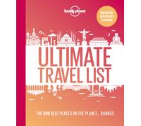 Lonely Planet Ultimate Travel List : The Best Places on the Planet ...Ranked