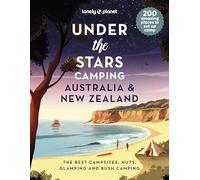 Lonely Planet Under the Stars Camping Australia and New Zealand: (Lonely Planet)