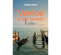 Lonely Planet Venice & the Veneto : Detailed Itineraries | Travel Like a Local | Insider Tips | Covers San Marco, Dorsoduro, San Polo, Cannaregio, Murano, and more