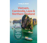 Lonely Planet Vietnam, Cambodia, Laos & Northern Thailand by Austin Bush