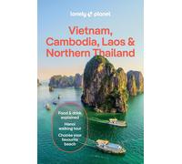 Lonely Planet Vietnam, Cambodia, Laos & Northern Thailand: Plan the Trip of a L