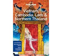 Lonely Planet Vietnam, Cambodia, Laos & Northern Thailand (Travel Guide)