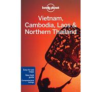 Lonely Planet Vietnam, Cambodia, Laos & Northern Thailand (Travel Guide)