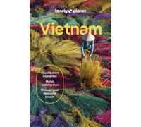 Lonely Planet Vietnam : Plan the Trip of a Lifetime | Detailed Itineraries & Maps | Insider Tips | Covers Hanoi, Northern Vietnam, Southeast Coast and more