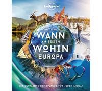 Lonely Planet Wann am besten wohin Europa: Der , Baxter, Bloomfield.