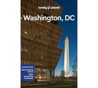 Lonely Planet Washington, DC : Plan the Trip of a Lifetime | Detailed Itineraries & Maps | Insider Tips | Covers Downtown DC, Georgetown, Capitol Hill and more