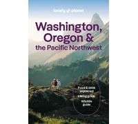 Lonely Planet – Washington, Oregon & the Pacific Northwest – Travel Guide