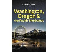 Lonely Planet Washington, Oregon & the Pacific Northwest: (Travel Guide 9th edition)