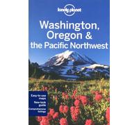 Lonely Planet Washington, Oregon & the Pacific Northwest (Travel Guide)