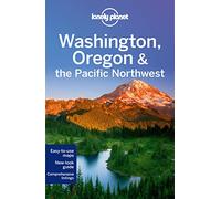 Lonely Planet Washington, Oregon & the Pacific Northwest (Travel Guide)