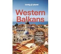 Lonely Planet Western Balkans: (Travel Guide 4th edition)