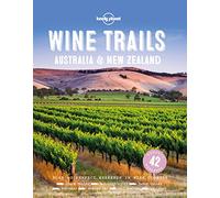 Lonely Planet Wine Trails - Australia & New Zealand: (Lonely Planet Food)