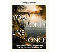 Lonely Planet You Only Live Once: (Lonely Planet 2nd edition)