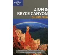 Lonely Planet Zion & Bryce Canyon National Parks (Travel Guide)
