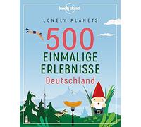 Lonely Planets 500 Einmalige Erlebnisse Deutsch, Bey, Melville, Schumac PB.