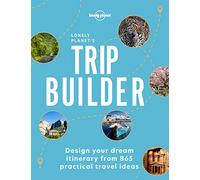 Lonely Planet's Trip Builder: (Lonely Planet)
