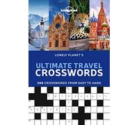 Lonely Planet's Ultimate Travel Crosswords: (Lonely Planet)