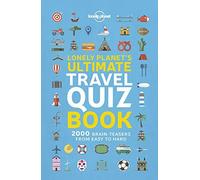 Lonely Planet Lonely Planet's Ultimate Travel Quiz Book