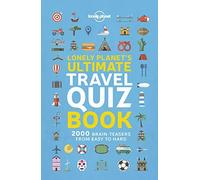 Lonely Planet Lonely Planet's Ultimate Travel Quiz Book