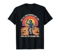 Lonely Robot Desert Wanderer Tee Not All Who Wander Are Lost T-Shirt