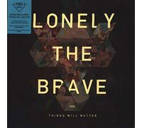 LONELY THE BRAVE - Things Will Matter (180G/Colored Vinyl) [VINYL]