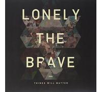 Lonely The Brave - Things Will Matter [VINYL]