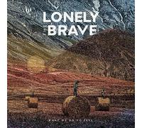 Lonely The Brave - What We Do To Feel [VINYL]