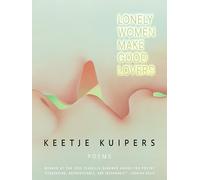 Lonely Women Make Good Lovers (American Poets Continuum, 212)