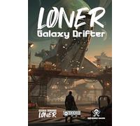Loner: Galaxy Drifter: A Geared Towards Loner game of galactic wandering