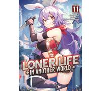 Loner Life in Another World (Light Novel) Vol. 11