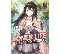 Loner Life in Another World (Light Novel) Vol. 13